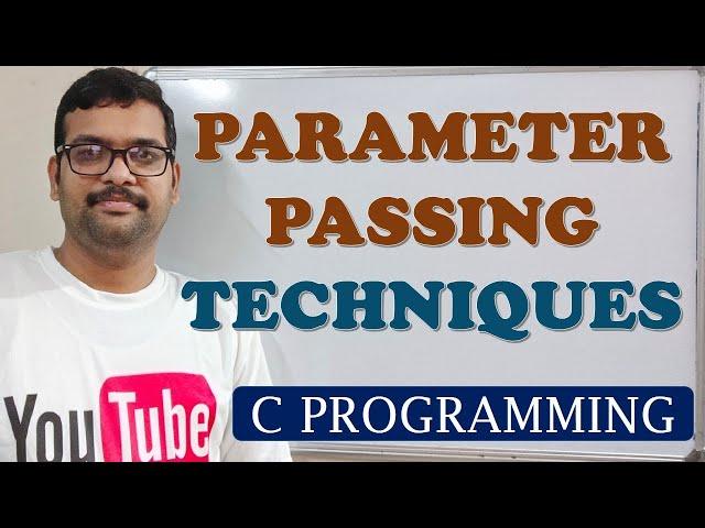 56 - CALL BY VALUE & CALL BY REFERENCE (PARAMETER PASSING TECHNIQUES) - C PROGRAMMING