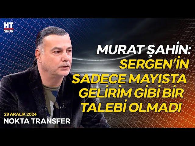 Murat Şahin, Sergen Yalçın Hakkında Açıklama Yaptı - Beşiktaş Seçim Özel