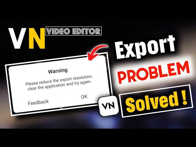 How To Fix VN Video Editor Export Problem