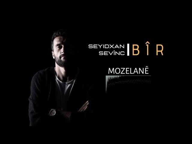 Mozelanê - Seyidxan Sevinç