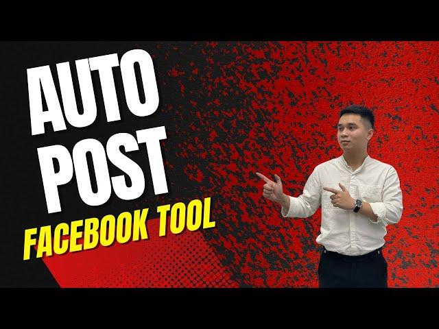 Auto Post Facebook Tool | Bot Auto Post Facebook