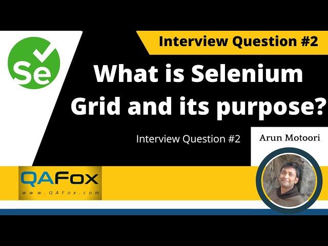 What is Selenium Grid and when do we go for it? (Interview Question #2)