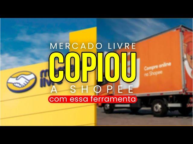 O MERCADO LIVRE ESTÁ COPIANDO A SHOPEE?