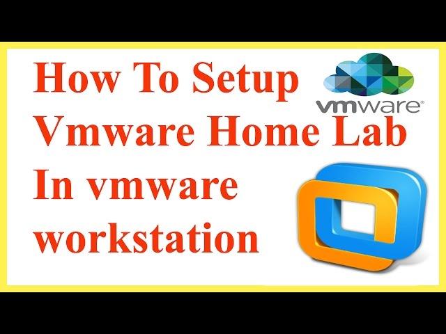 How To Setup Vmware Vsphere Home lab In Vmware Workstation | How To Setup Vmware Home Lab