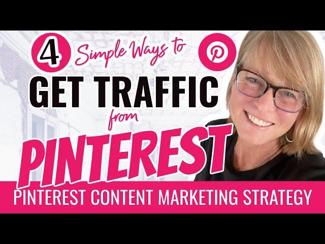 How to Get Traffic From Pinterest | Simple Pinterest Content Marketing Strategy for Beginners