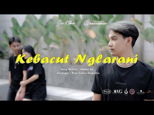 SISIKITAA - KEBACUT NGLARANI (OFFICIAL MUSIC VIDEO)