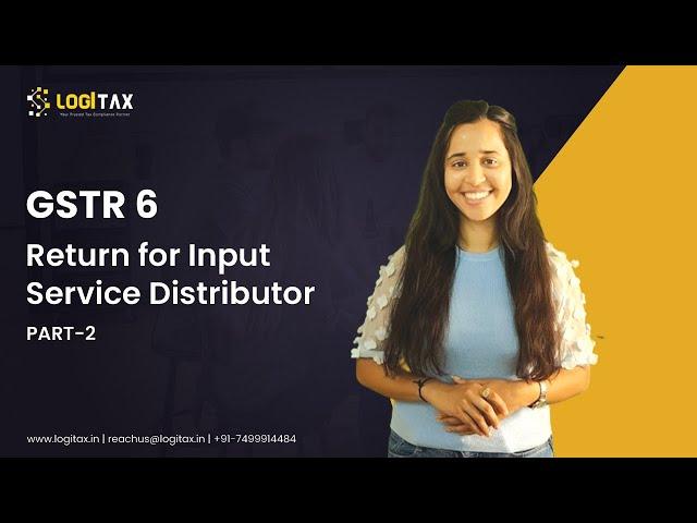 GSTR 6- Return for Input Service Distributor Part-2