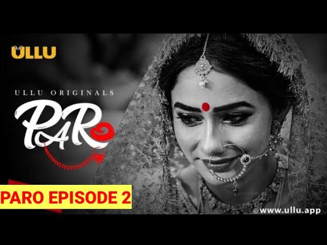 Paro Web Series | Full Story | Paro New Ullu Movie  #Paro #UlluOriginals