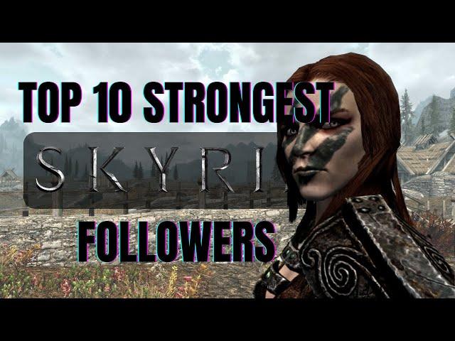 Skyrim - Top 10 Followers Ranked