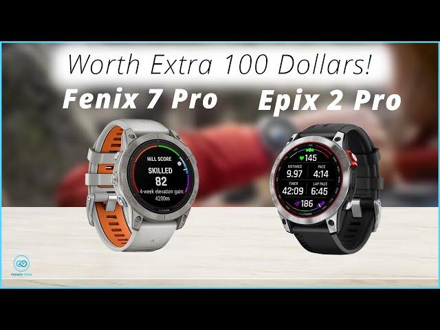 Garmin Fenix 7 Pro vs Epix Pro - Worth Extra 100 Dollars!