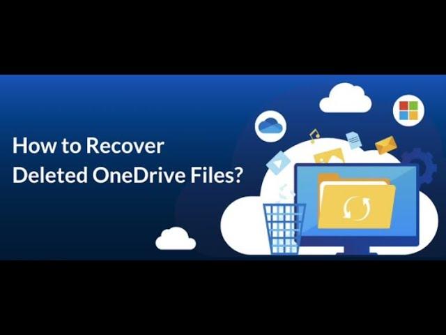 How to recover a deleted file or folder in OneDrive