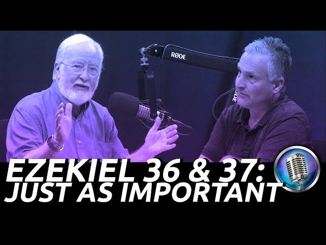 The Most Overlooked Chapters in Bible Prophecy: Ezekiel 36-37