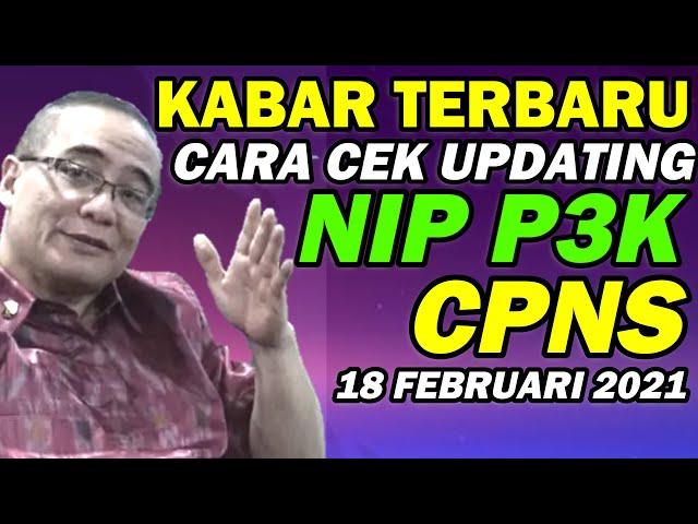 PPPK TERBARU - CARA CEK UPDATE PENETAPAN NIP P3K DAN NIP CPNS 18 FEBRUARI 2022