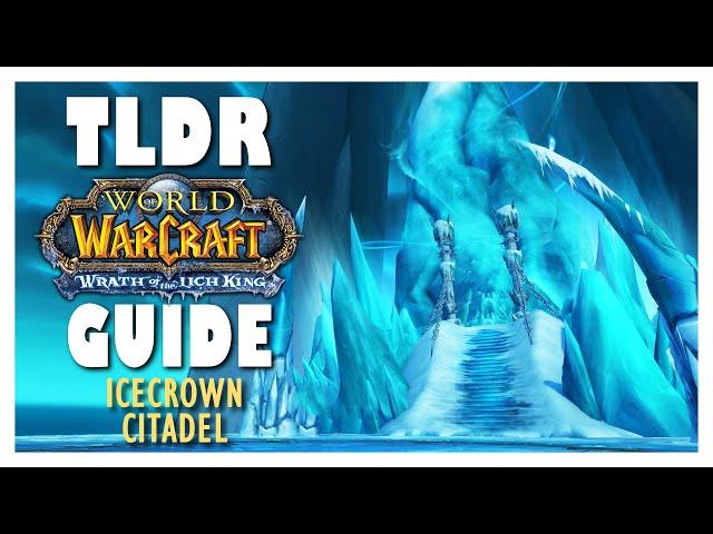 TLDR FULL ICECROWN CITADEL Normal + Heroic Guide - WOTLK Classic