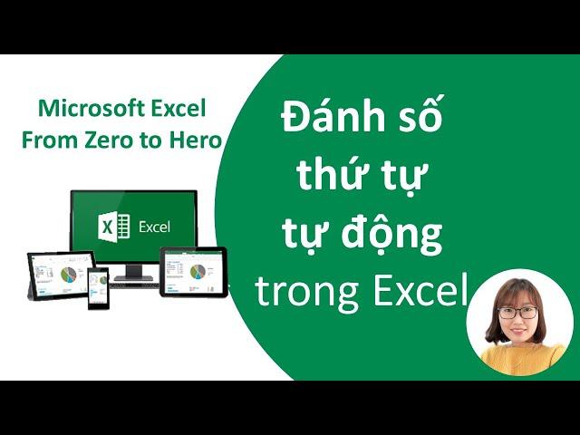 Tạo dãy số thứ tự tự động trong Excel, hàm sequence trong office 365 - Học Excel from zero to hero