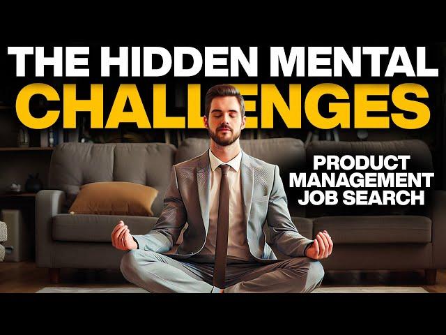 Why Most Product Managers Fail in Job Searches: The Hidden Mental Challenges