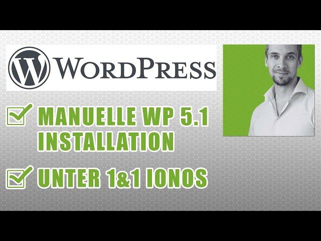 Manuelle WordPress 5.1 Installation unter 1&1 IONOS (deutsch)