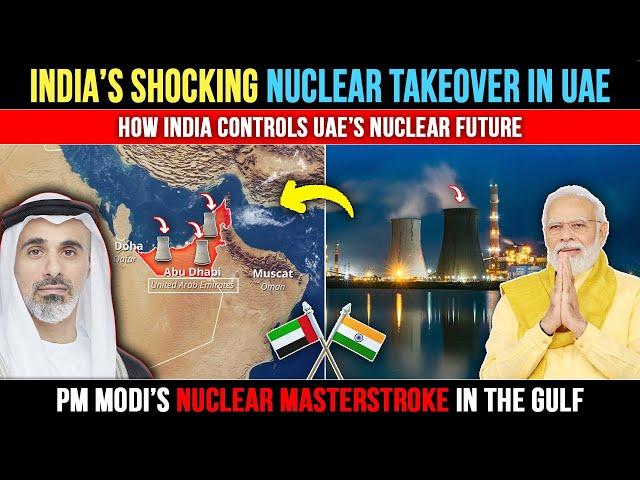 India Takes Control of UAE’s Nuclear Energy