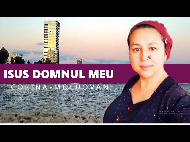 ISUS DOMNUL MEU // CORINA MOLDOVAN //  2024