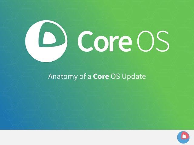 Anatomy of a CoreOS Update