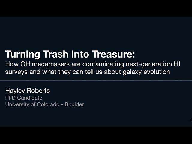 Dr. Hayley Roberts: Turning Trash into Treasure: How OH megamasers are contaminating ...