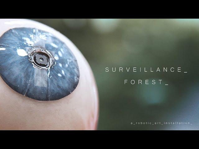 Surveillance Forest | A Robotic Art Installation