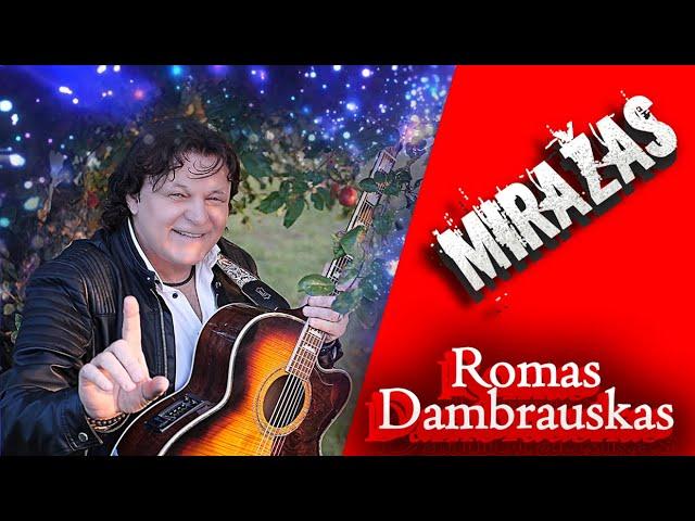 Miražas _ ROMAS DAMBRAUSKAS