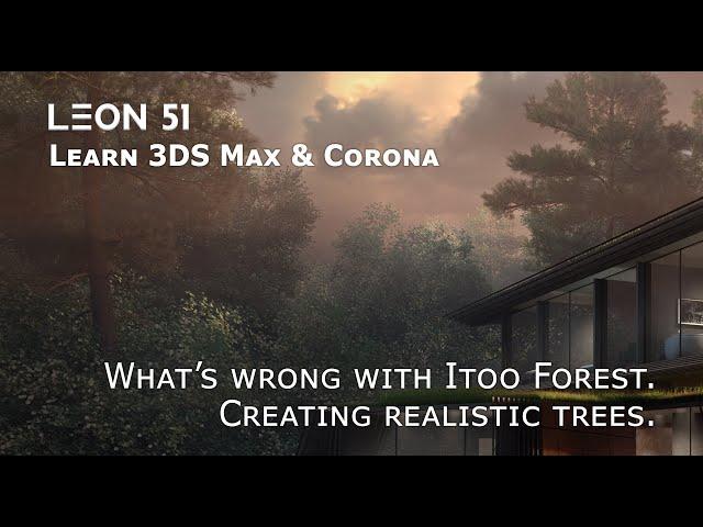 What's wrong with your forest scenes. Making trees look realistic.