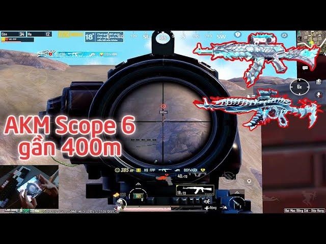 PUBG Mobile - Show Full Ghìm Tâm Tay Với AKM Scope 6 Không Zoom | Gần 400m Vẫn Hẹo