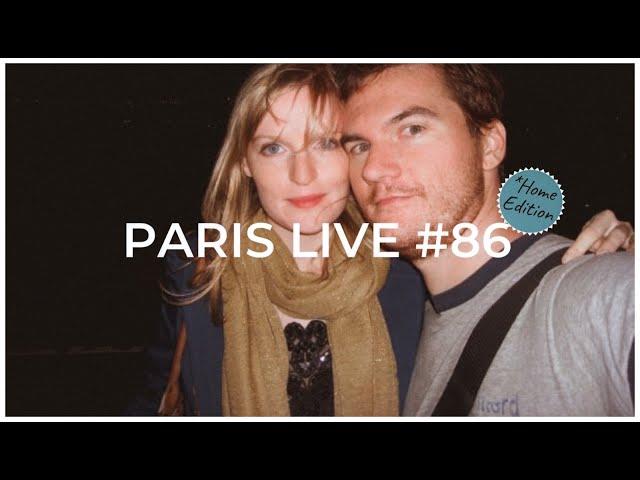 My 10 Years in Paris & The Love Story That Started It All - Paris Live #86