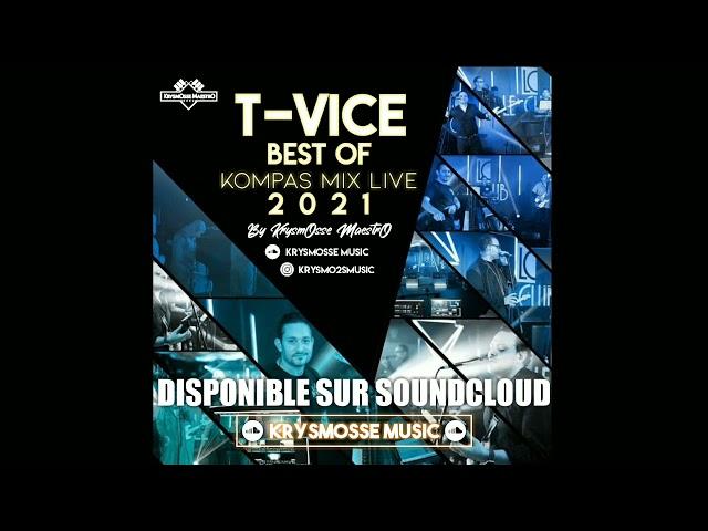 Best Of T-VICE Kompas Mix Live by KrysmOsse MaestrO 2021