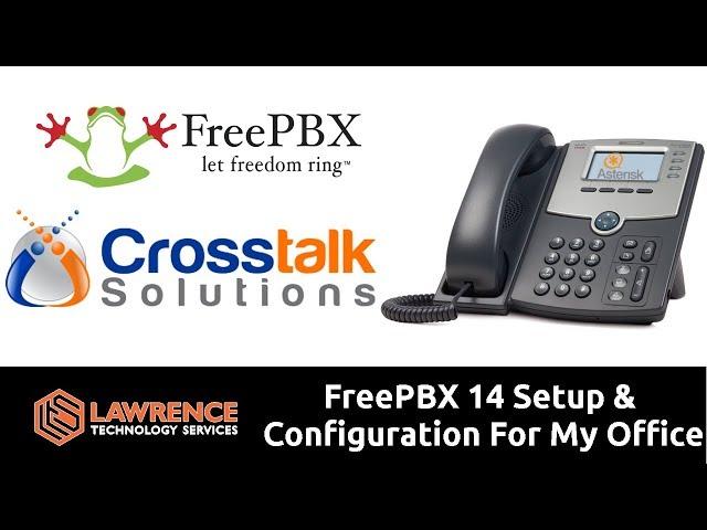 FreePBX 14 Setup / Configuration & Walk Through For My Office with Chris from Crosstalk Solutions