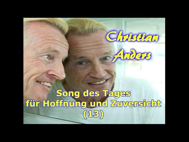 Christian Anders - Wenn die Liebe Dich vergisst (Song des Tages - 13)