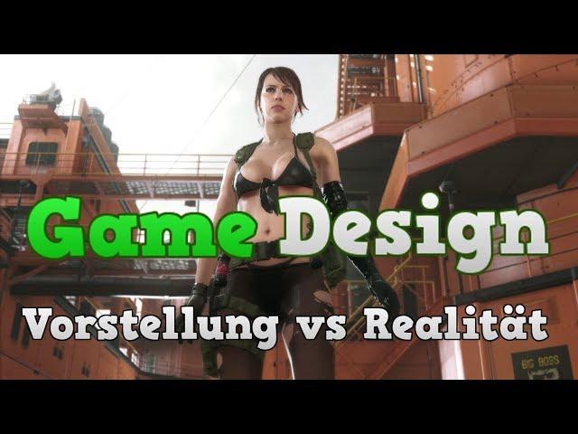 Gamedesign Vorstellung vs Realität