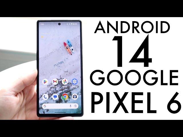 Android 14 On Google Pixel 6/Google Pixel 6 Pro! (Review)