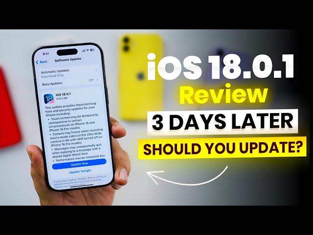 iOS 18.0.1 Review 3 Days Later | Should you update iOS 18.0.1