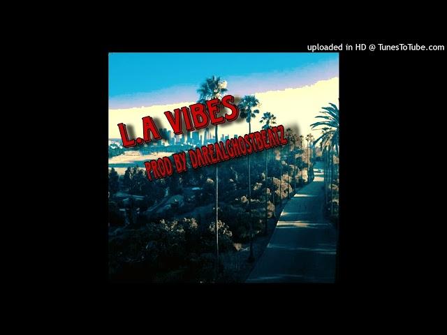 LA vibes type beat prod by DAREALGHOSTBEATZ