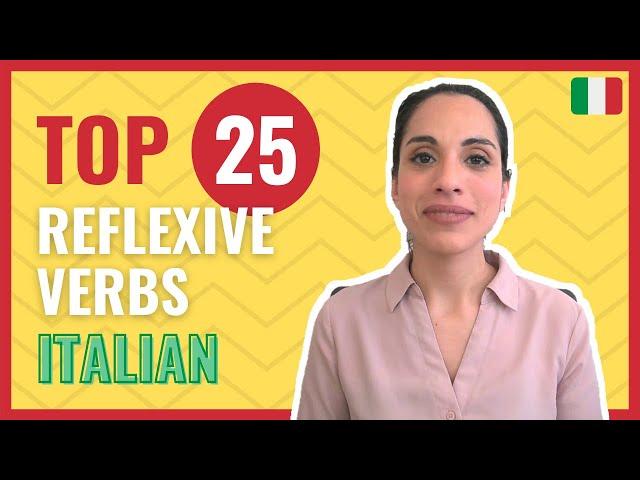 TOP 25 Reflexive Verbs Italian: MOST USED Reflexive Italian Verbs List (Learn now!)