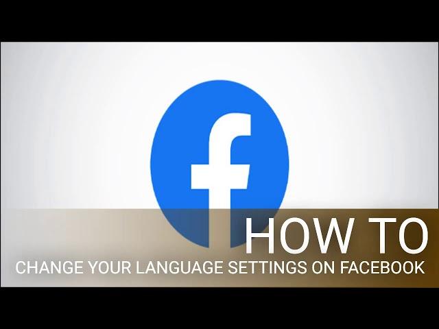 How to Change Your Language Settings on Facebook