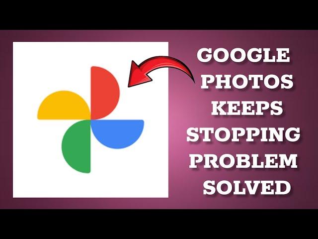 How To Solve Google Photos App Keeps Stopping Problem|| Rsha26 Solutions