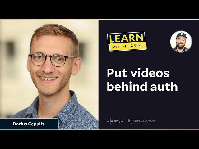 LWJ: Put videos behind auth with Darius Cepulis