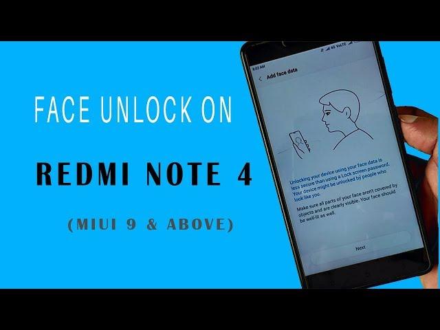 How to Get Face Unlock feature on Redmi Note 4 (MiUi 9 and above)