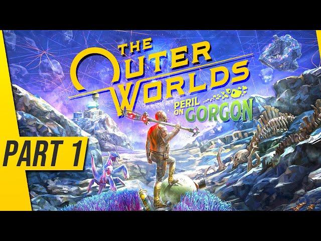 The Outer Worlds: Peril on Gorgon Walkthrough Gameplay Part 1 - NEW DLC INTRO