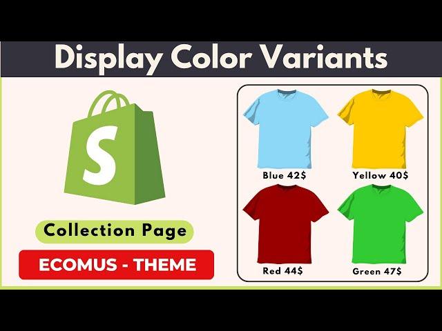 ECOMUS Theme - Display Color Variants As Separate Products On Collections Shopify [2024]