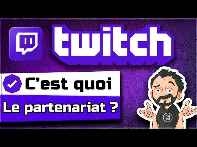 Tout Savoir sur Le Partenariat Twitch ! Argent, Emotes, Badges etc... [2020]