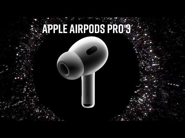 Apple AirPods Pro 3 - Best Leaks is Now REVEALED!!