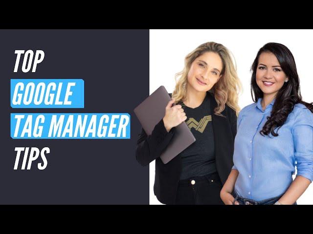 Top Google Tag Manager Tips to Track and Optimize your Funnels