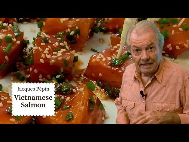 Jacques Pépin's Vietnamese Salmon Cubes Recipe: Simpler than Sushi   | Cooking at Home  | KQED