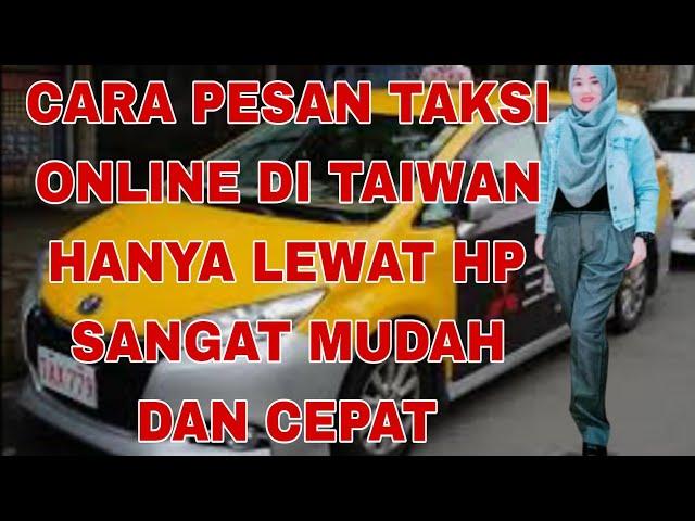 CARA PESAN TAKSI ONLINE DI TAIWAN/CARA PESAN TAKSI ONLINE #vlogtkwtaiwan #bmicerdas #bmihebat