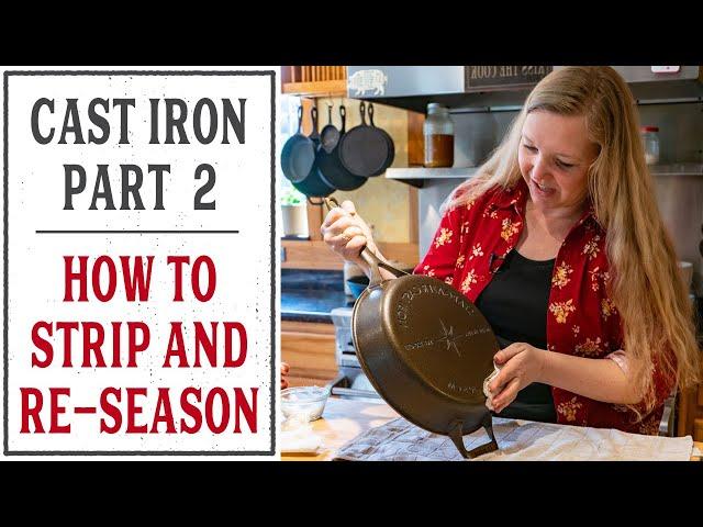 HOW TO STRIP AND RE-SEASON A CAST IRON PAN